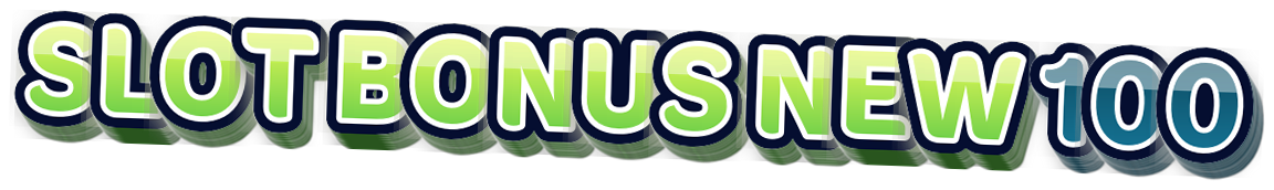 SLOT BONUS NEW 100System